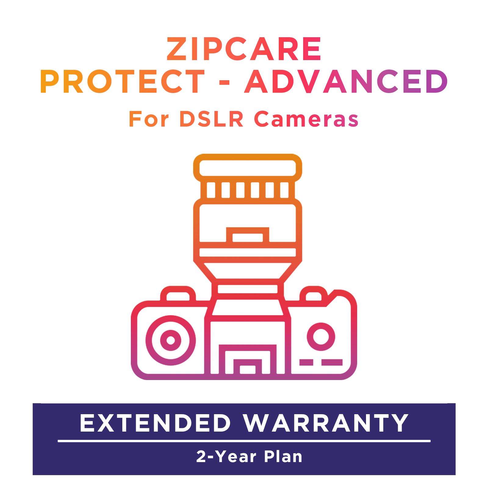 Buy ZipCare Protect - Advanced 2 Year for DSLR Cameras (Rs. 250000 - Rs. 300000) Online - Croma