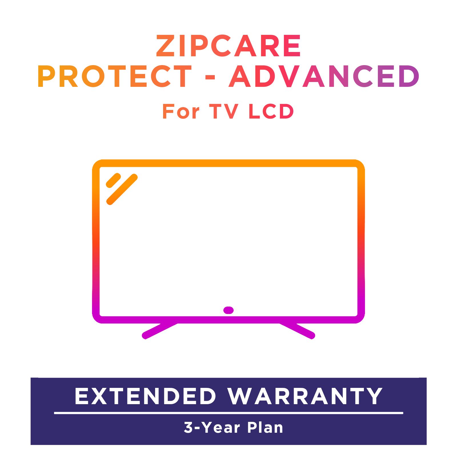 Buy ZipCare Protect - Advanced 3 Year for Television (Rs. 80000 - Rs. 90000) Online - Croma