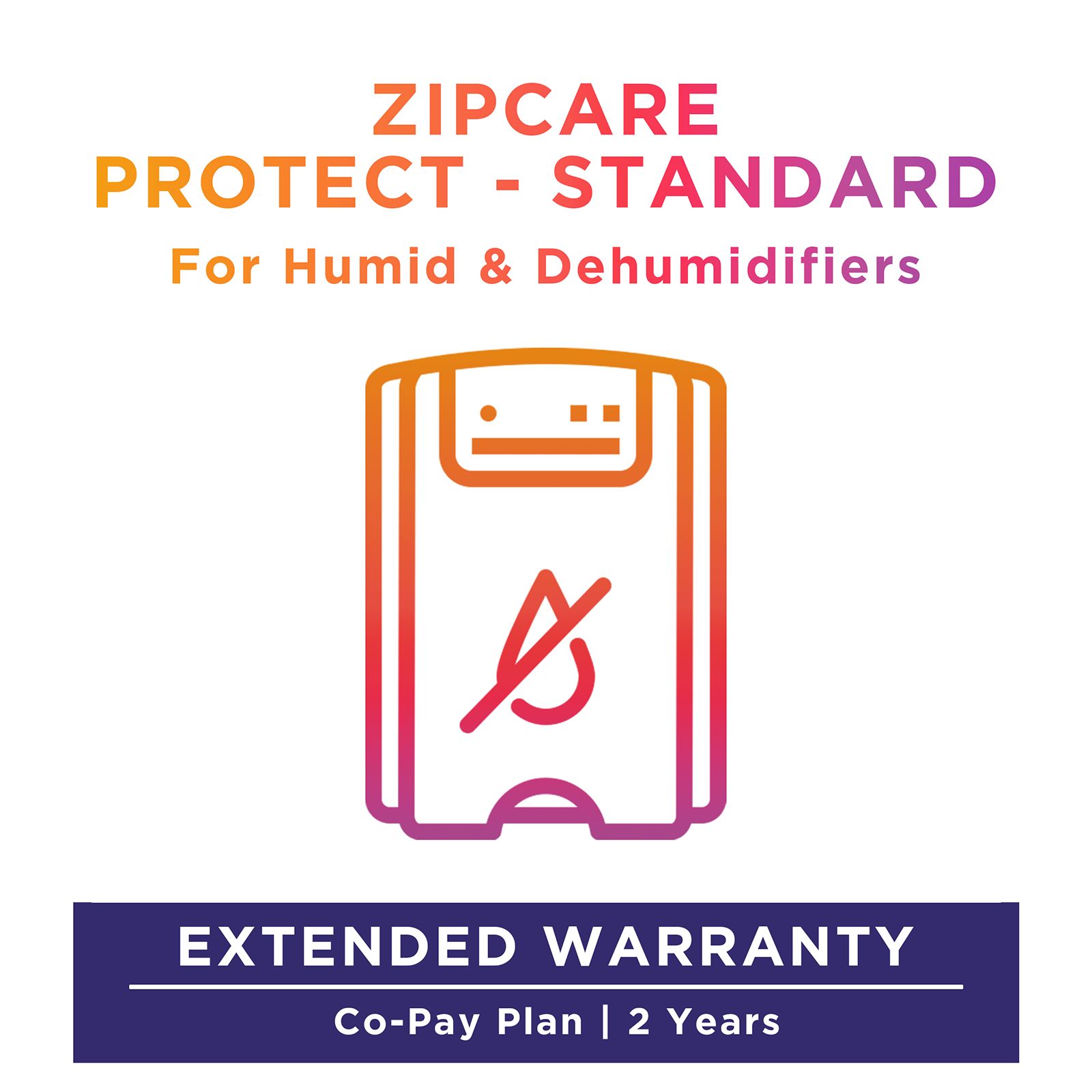 Buy ZipCare Protect Standard 2 Years for Humid & Dehumidifiers (Rs. 80000 - Rs. 90000) Online - Croma
