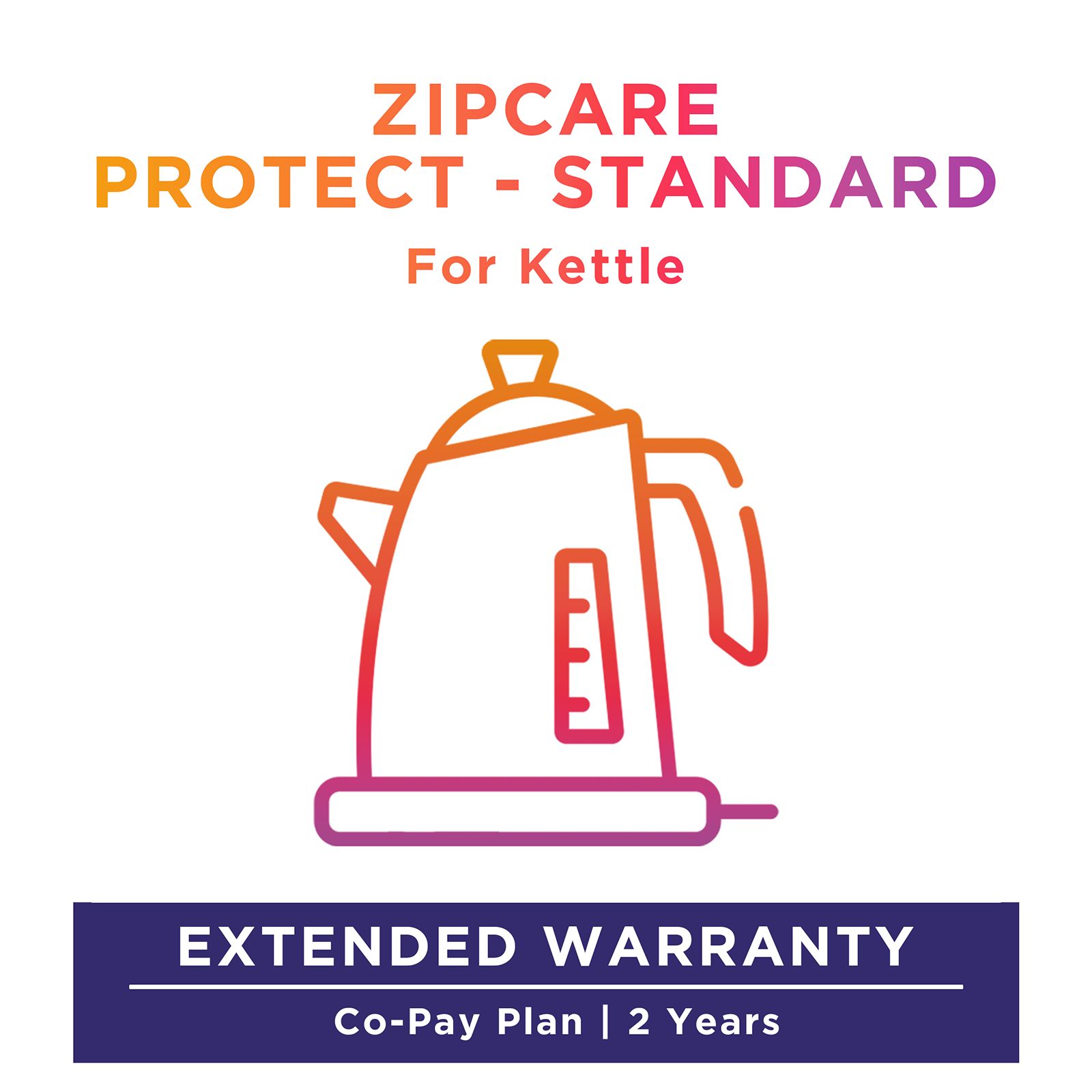Buy ZipCare Protect Standard 2 Years for Kettles (Rs. 2500 - Rs. 5000) Online - Croma
