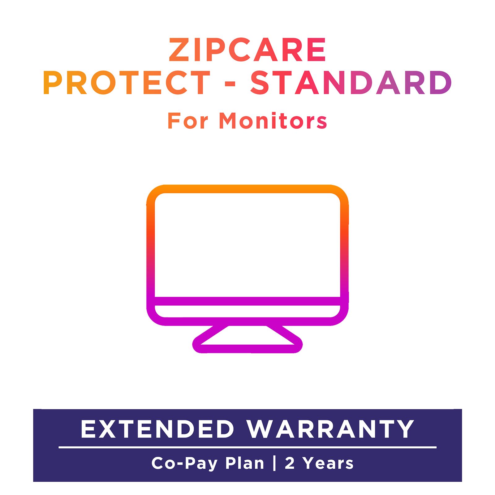 Buy ZipCare Protect Standard 2 Years for Monitors (Rs. 20000 - Rs. 30000) Online - Croma