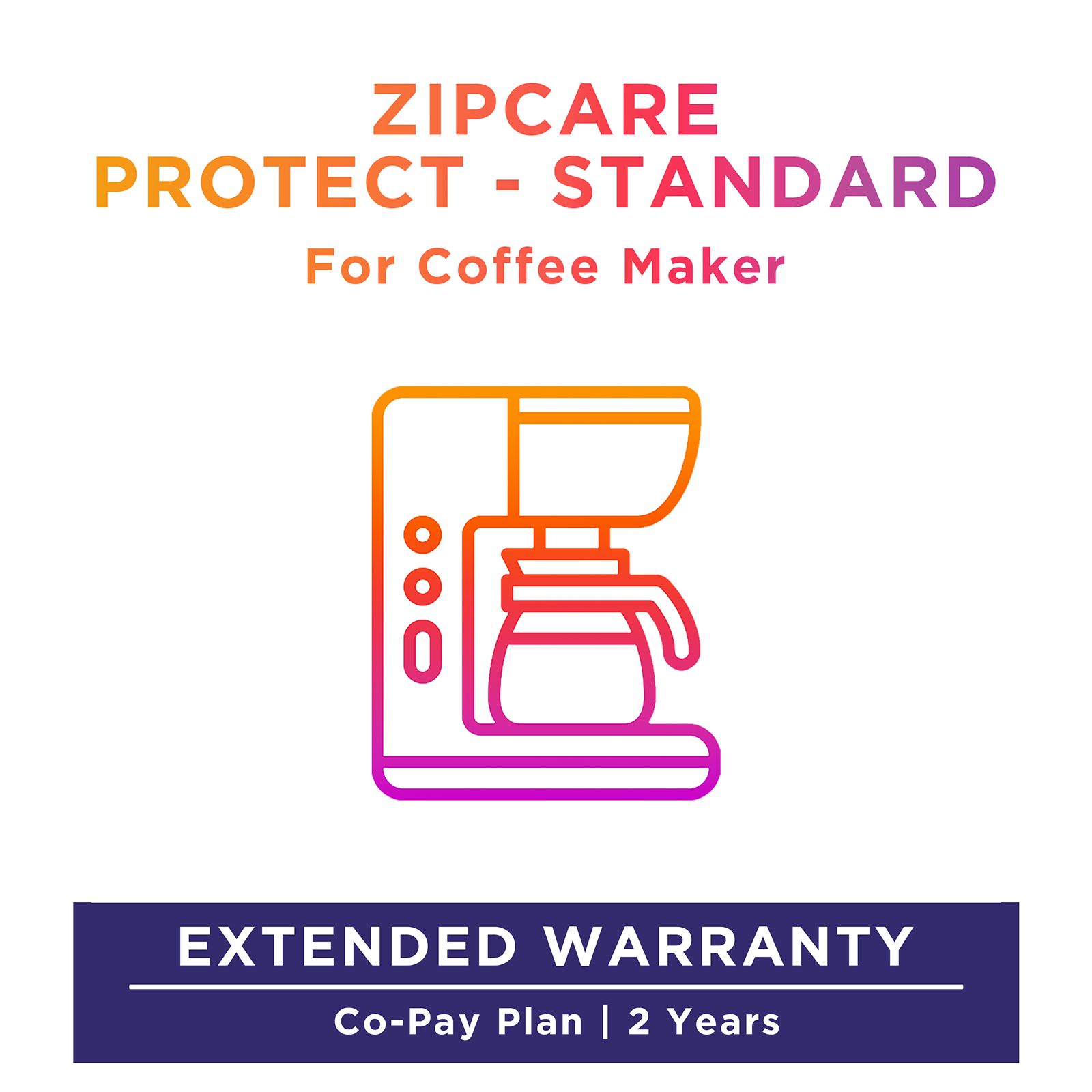 Buy ZipCare Protect Standard 2 Years for Coffee Maker (Rs. 5000 - Rs. 10000) Online - Croma