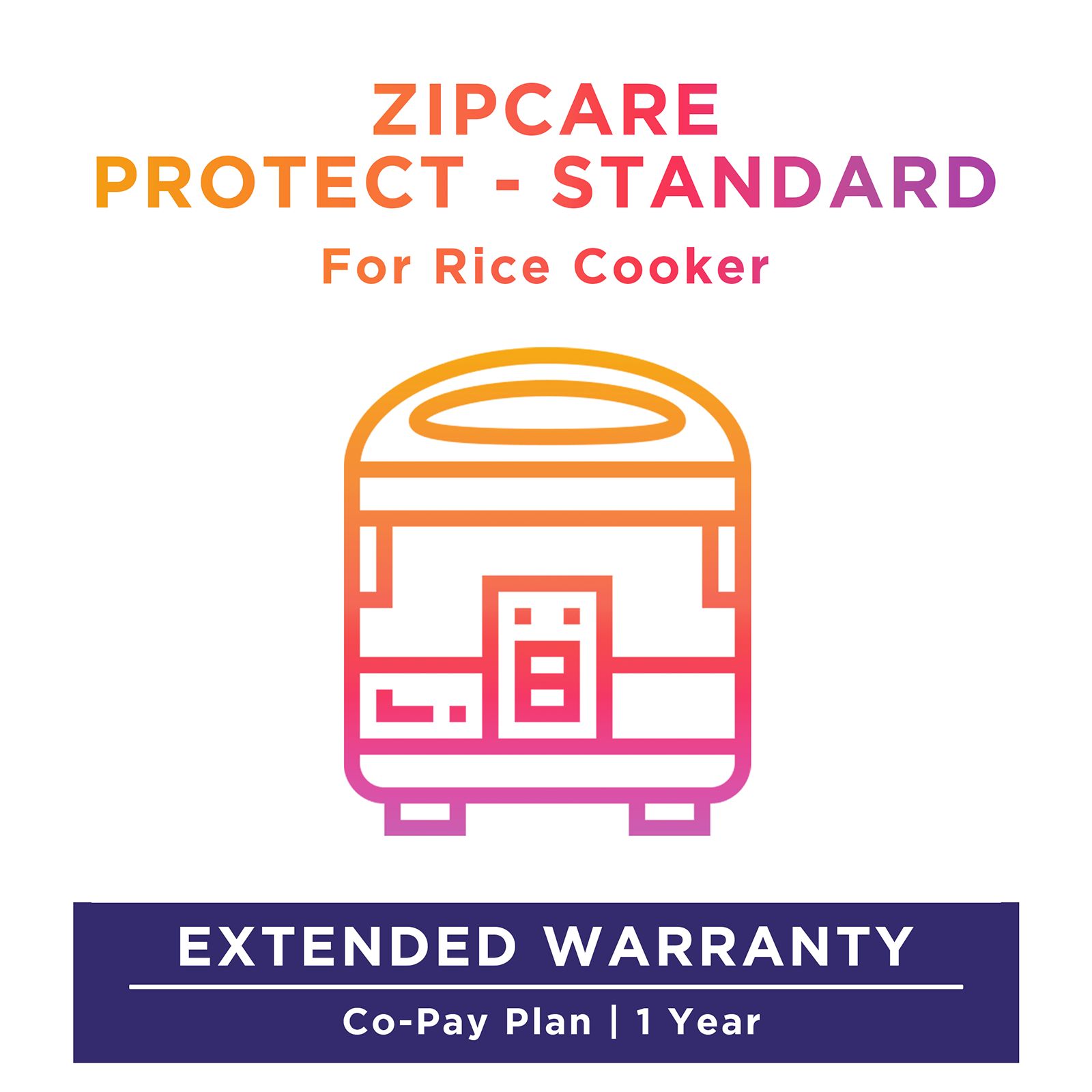 ZipCare Protect Standard 1 Year for Ricecooker (Rs. 100 - Rs. 2000)
