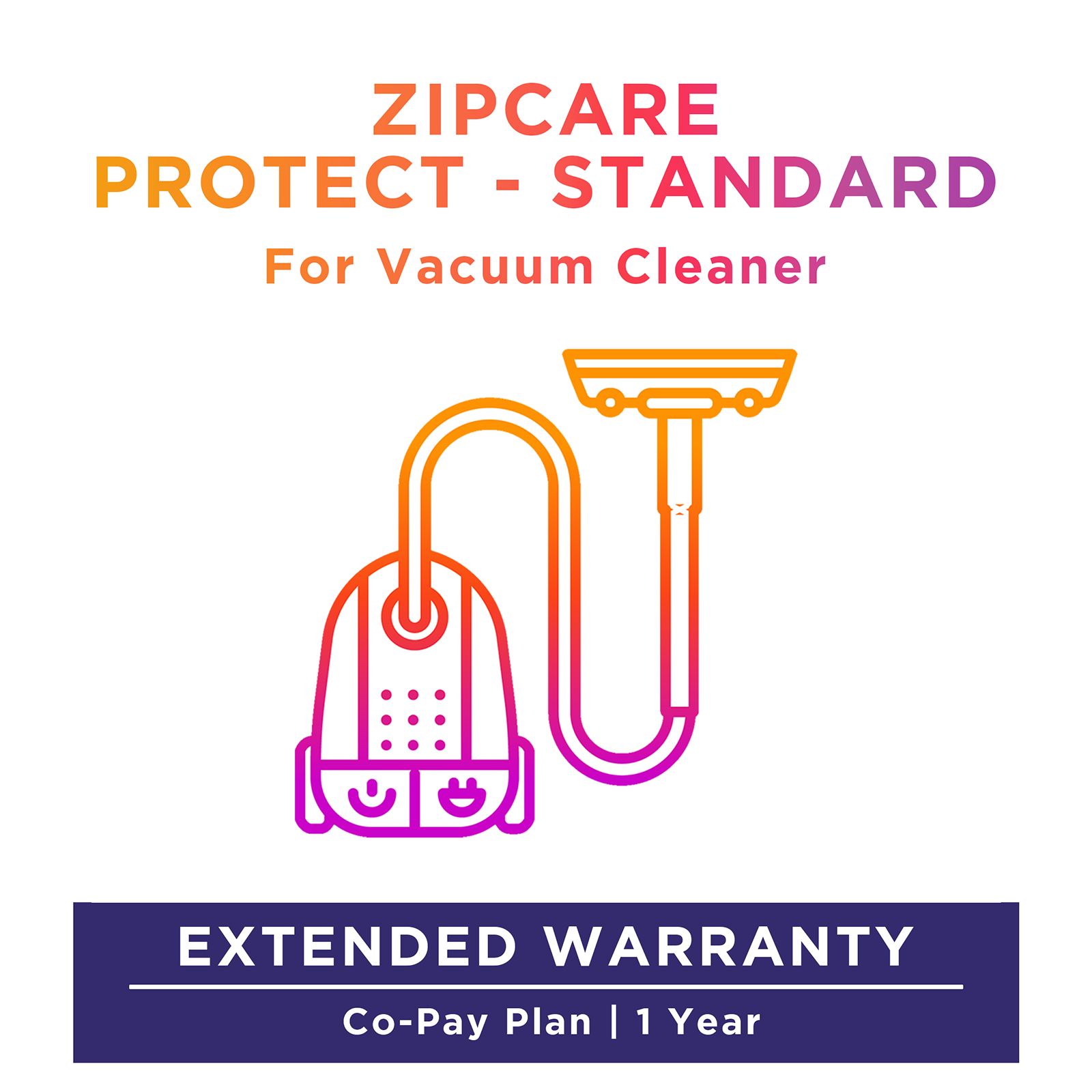 Buy ZipCare Protect Standard 1 Year for Vacuum Cleaner (Rs. 100 - Rs. 5000) Online - Croma