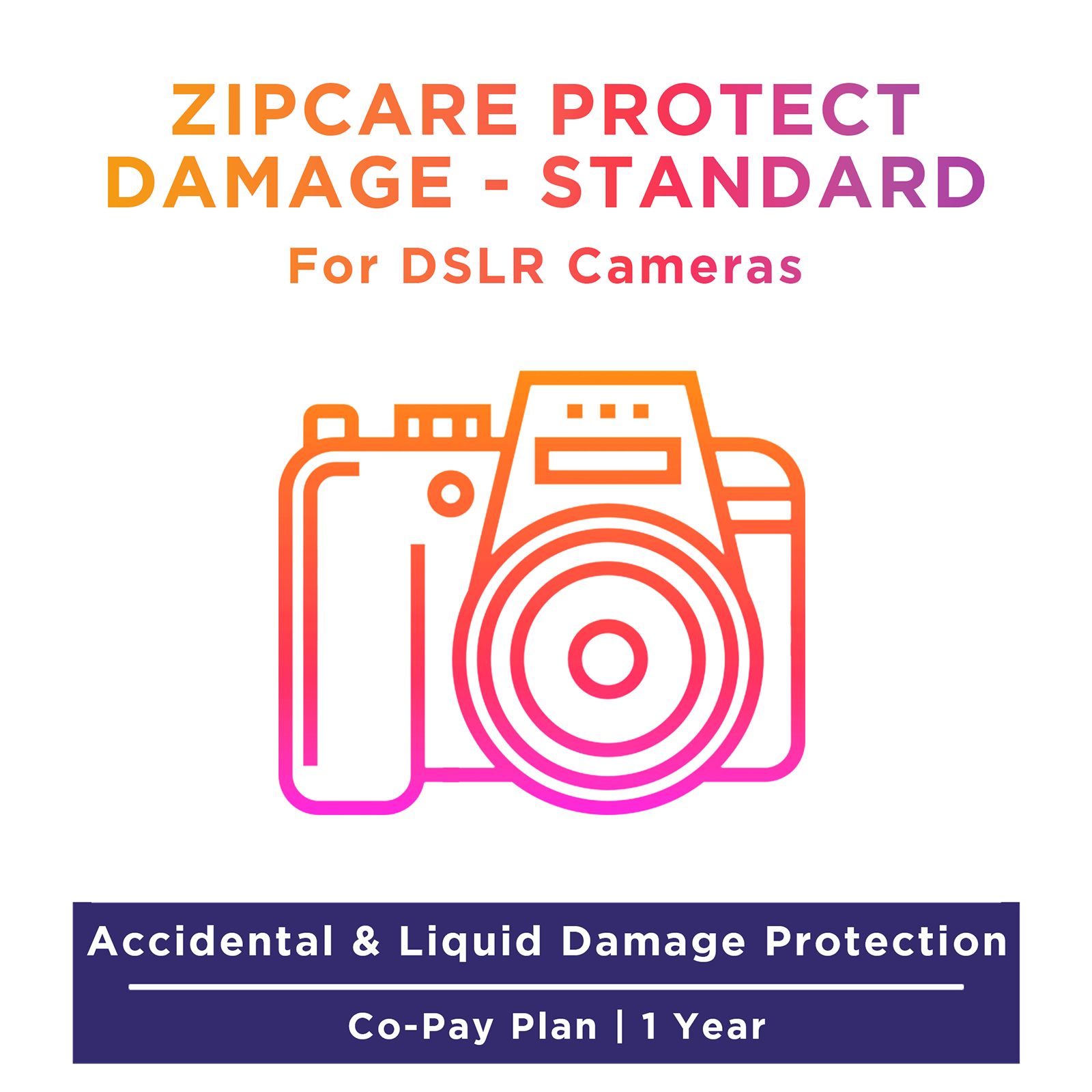 Buy ZipCare Protect Damage Standard 1 Year for DSLR Cameras (Rs. 20000 - Rs. 35000) Online - Croma