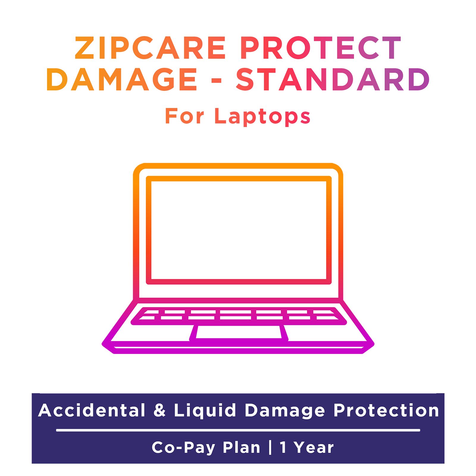 Buy ZipCare Protect Damage Standard 1 Year for Laptops (Rs. 190000 - Rs. 200000) Online - Croma