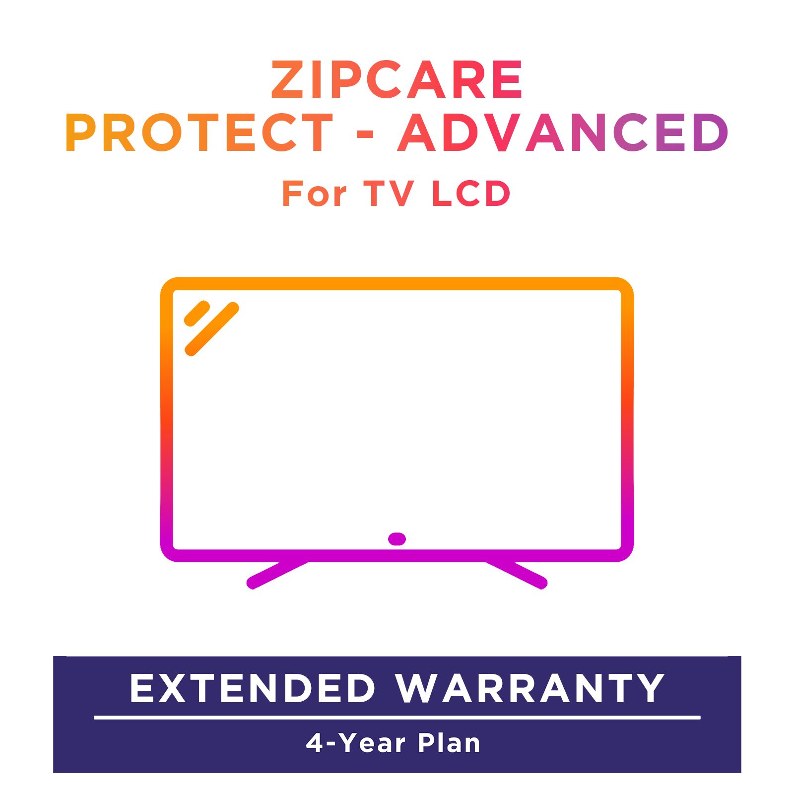 Buy ZipCare Protect Advanced for Television (Rs. 350000 - Rs. 375000) - 4 Years Online - Croma