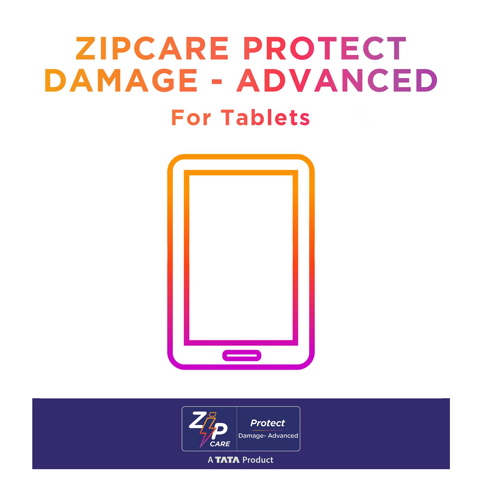 Buy ZipCare Protect Damage Advanced for Tablets (Rs. 20000 - Rs. 25000) - 1 Year Online – Croma