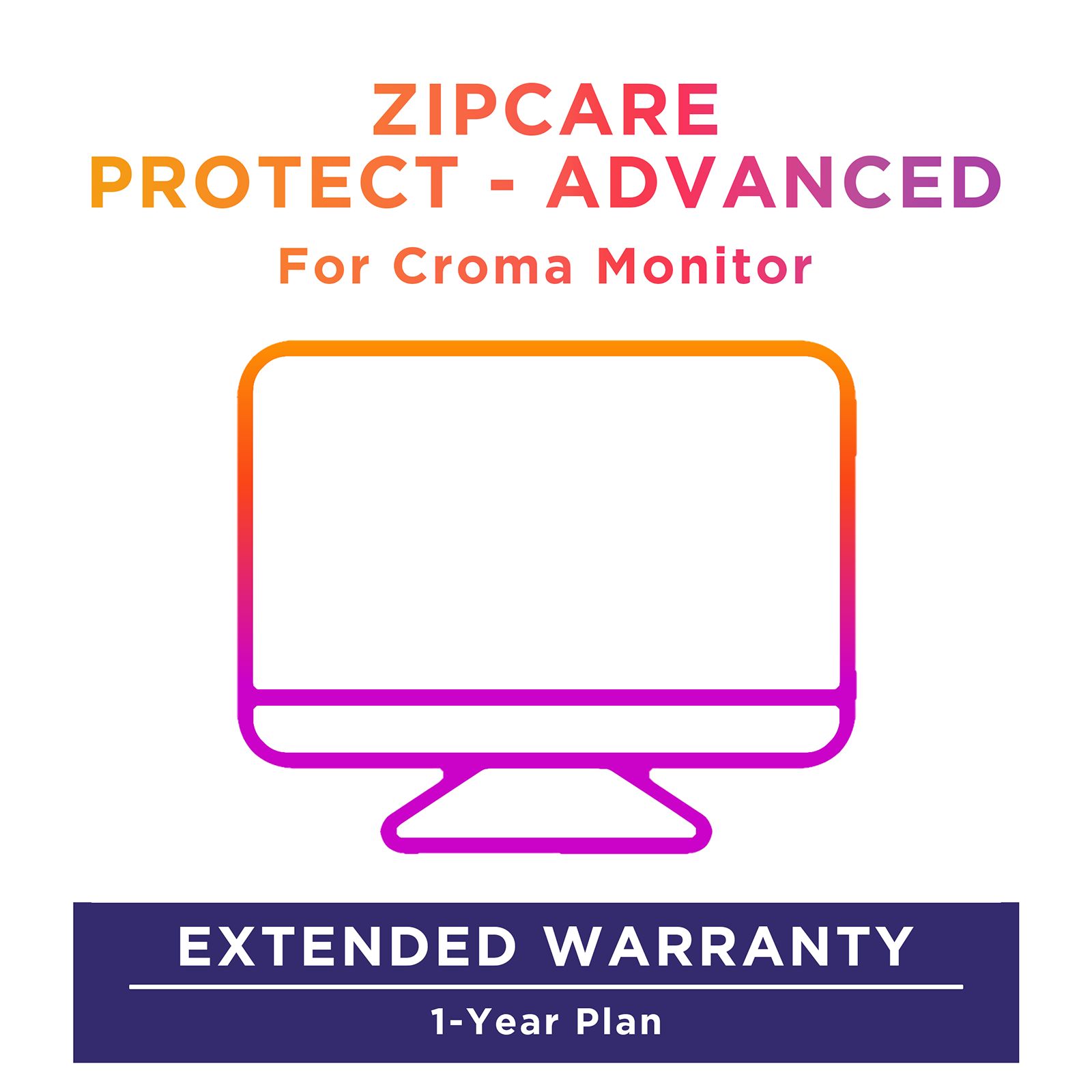 Buy ZipCare Protect - Advanced 1 Year for Croma Monitors Online - Croma