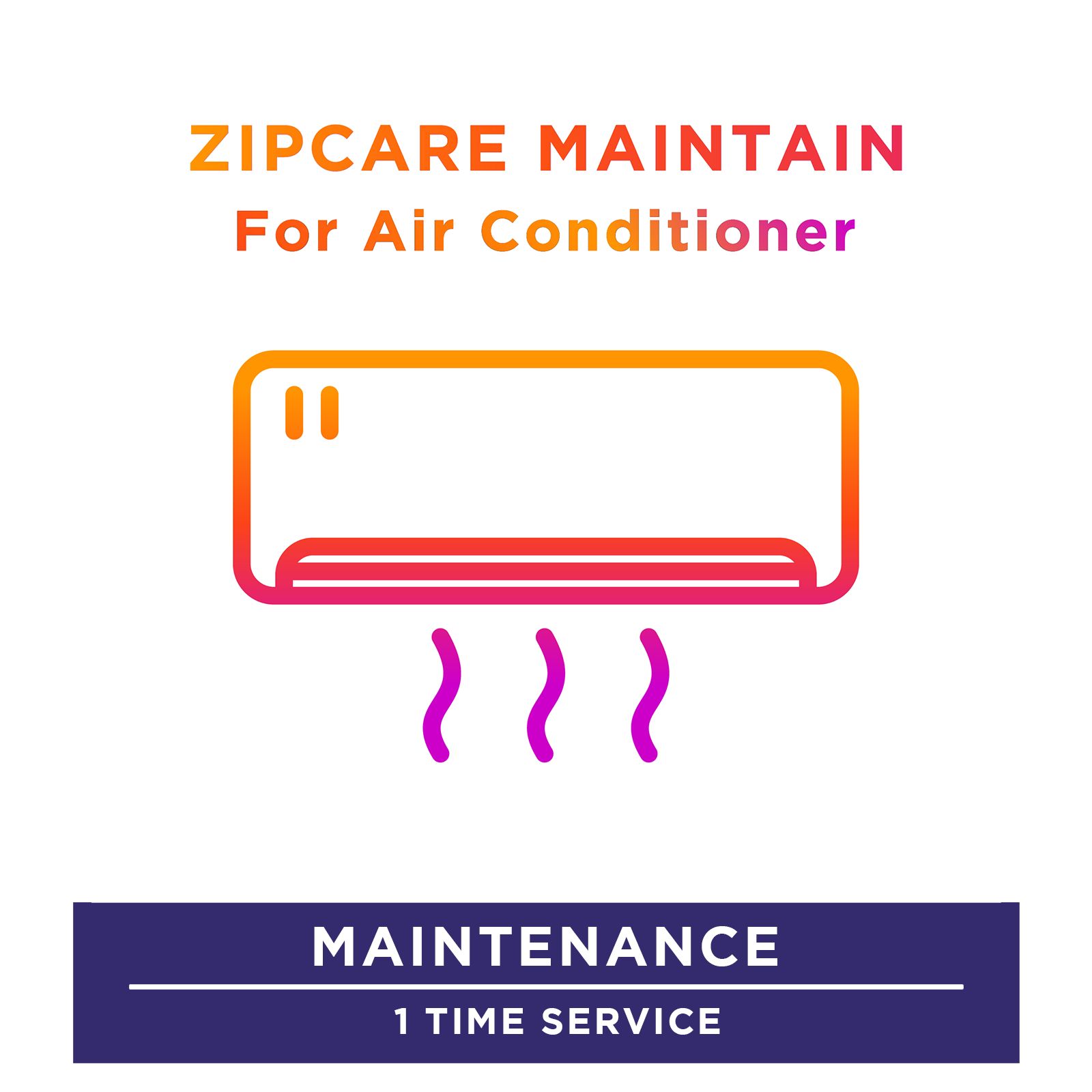 Buy ZipCare Maintain Service Plan for Air Conditioner - 1 Time Online - Croma